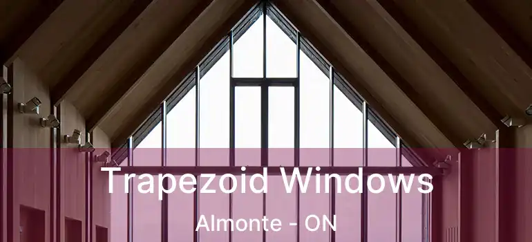  Trapezoid Windows Almonte - ON