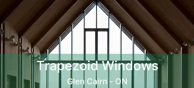  Trapezoid Windows Glen Cairn - ON