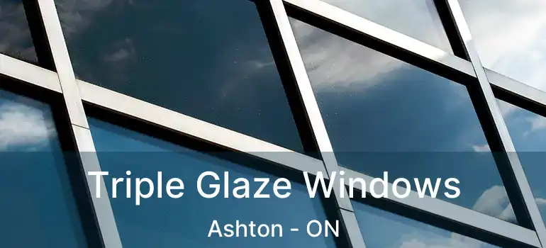  Triple Glaze Windows Ashton - ON