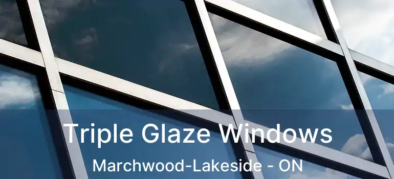  Triple Glaze Windows Marchwood-Lakeside - ON