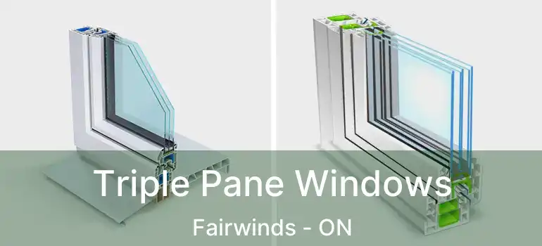  Triple Pane Windows Fairwinds - ON