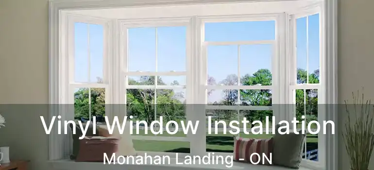  Vinyl Window Installation Monahan Landing - ON