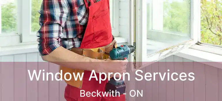  Window Apron Services Beckwith - ON