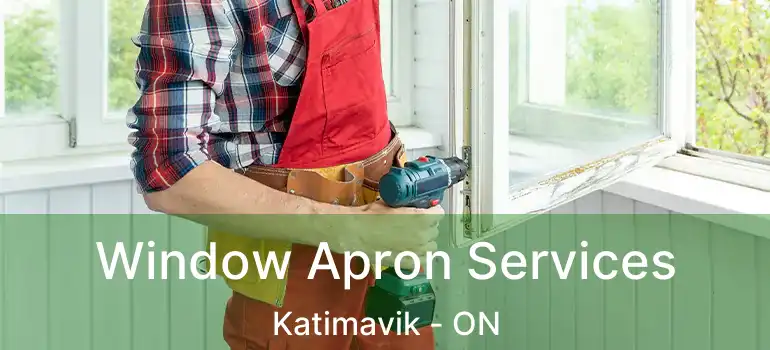 Window Apron Services Katimavik - ON