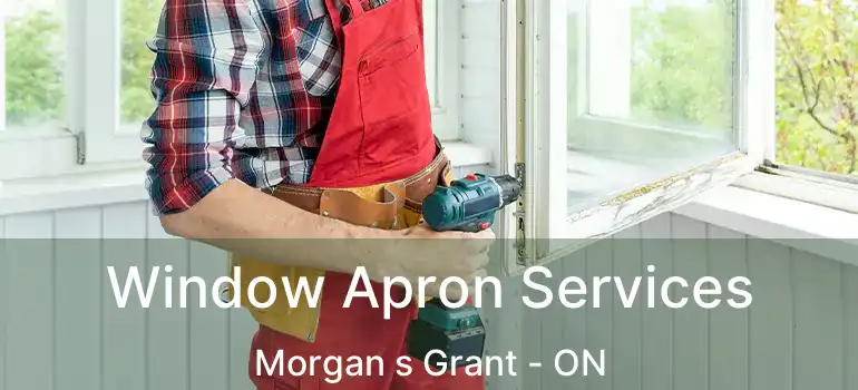  Window Apron Services Morgan s Grant - ON