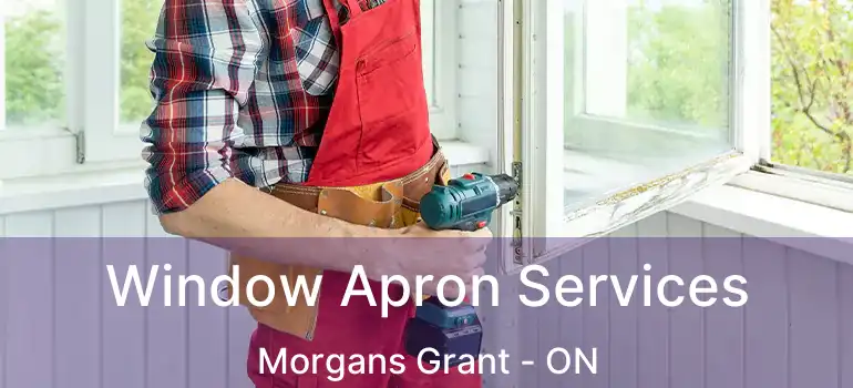  Window Apron Services Morgans Grant - ON