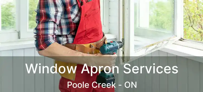  Window Apron Services Poole Creek - ON