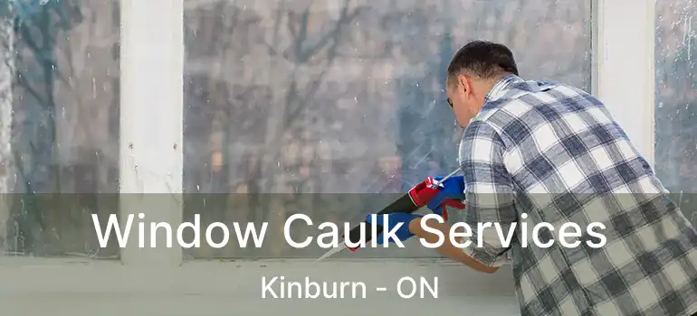  Window Caulk Services Kinburn - ON