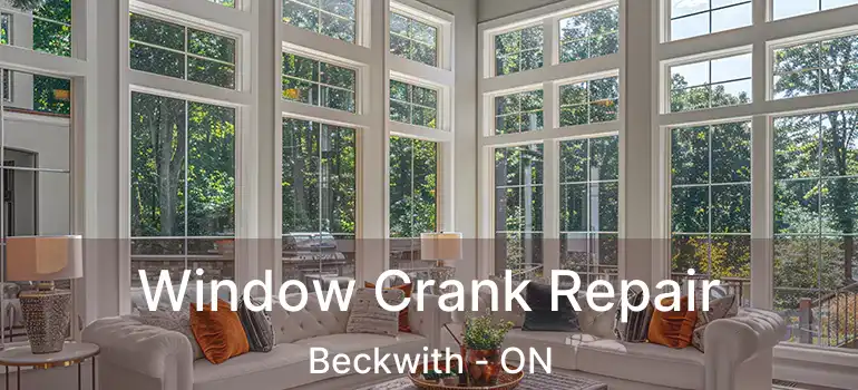  Window Crank Repair Beckwith - ON