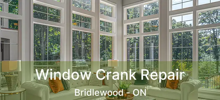  Window Crank Repair Bridlewood - ON