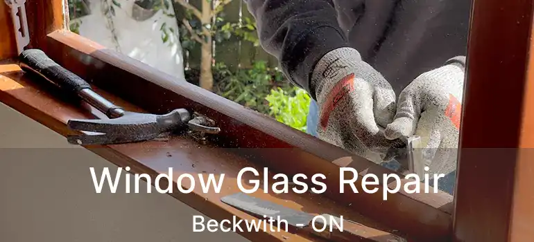 Window Glass Repair Beckwith - ON