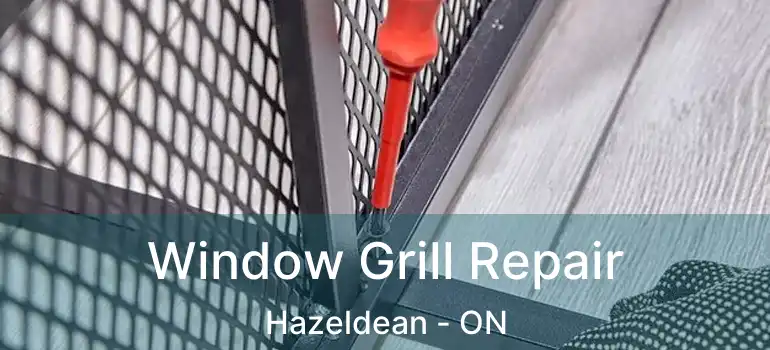  Window Grill Repair Hazeldean - ON