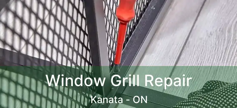  Window Grill Repair Kanata - ON