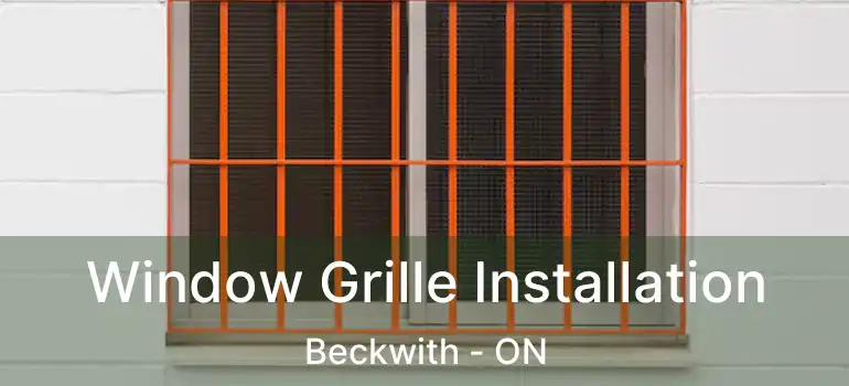  Window Grille Installation Beckwith - ON