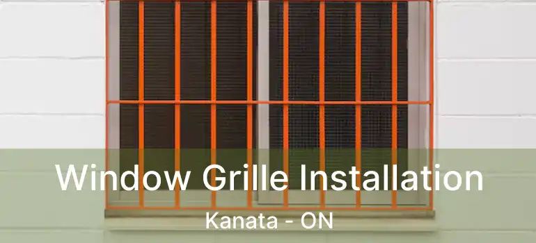  Window Grille Installation Kanata - ON