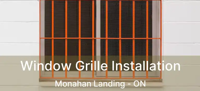  Window Grille Installation Monahan Landing - ON