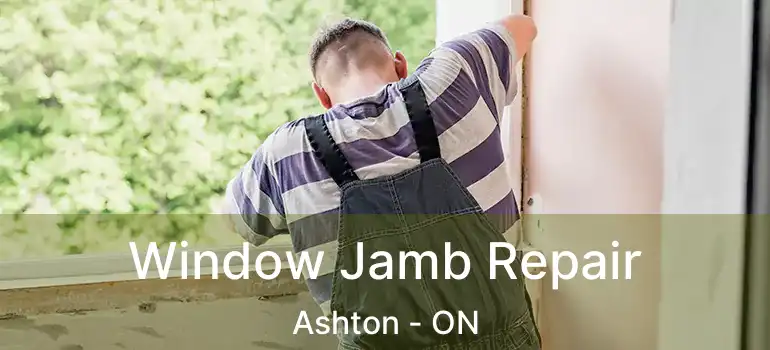  Window Jamb Repair Ashton - ON