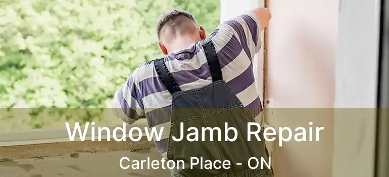  Window Jamb Repair Carleton Place - ON