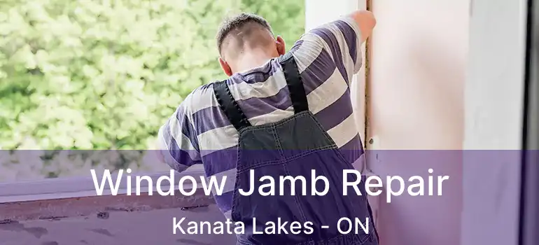  Window Jamb Repair Kanata Lakes - ON