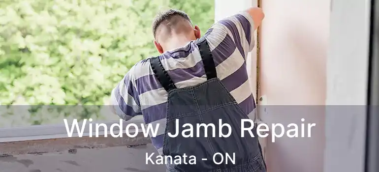  Window Jamb Repair Kanata - ON