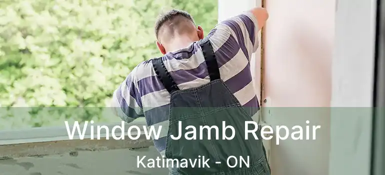  Window Jamb Repair Katimavik - ON