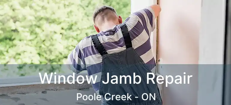  Window Jamb Repair Poole Creek - ON