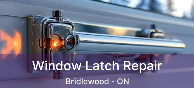  Window Latch Repair Bridlewood - ON