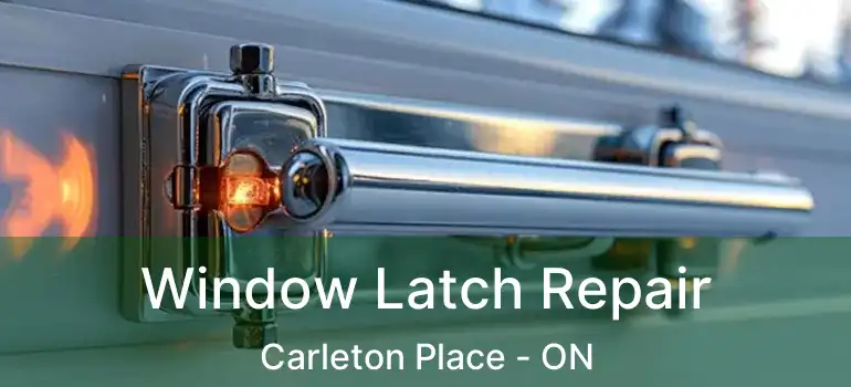  Window Latch Repair Carleton Place - ON