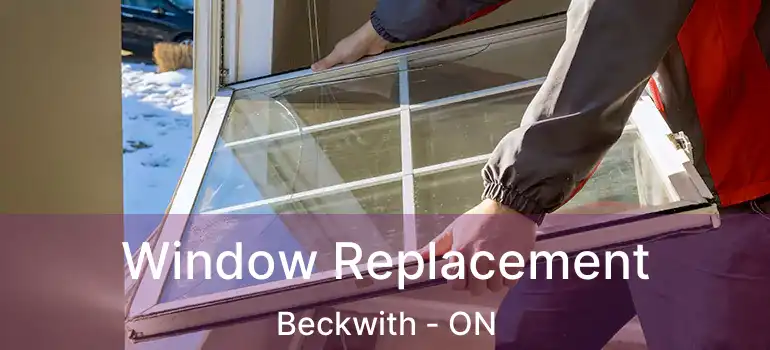  Window Replacement Beckwith - ON