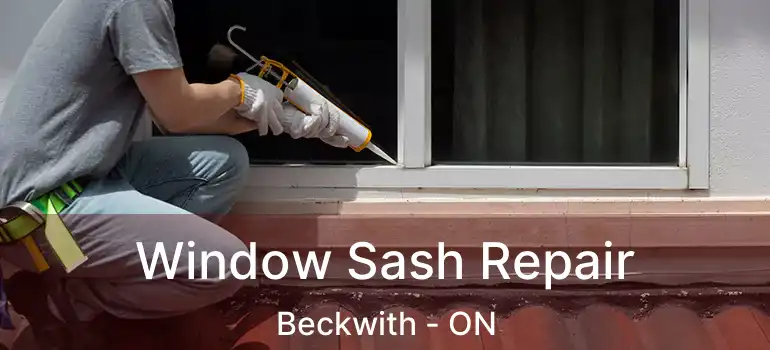  Window Sash Repair Beckwith - ON
