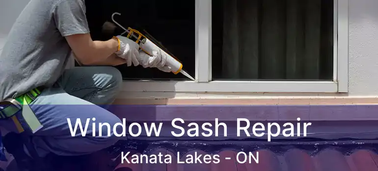  Window Sash Repair Kanata Lakes - ON