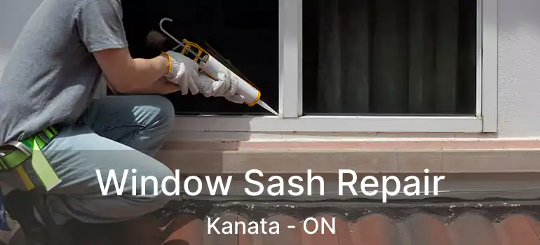  Window Sash Repair Kanata - ON
