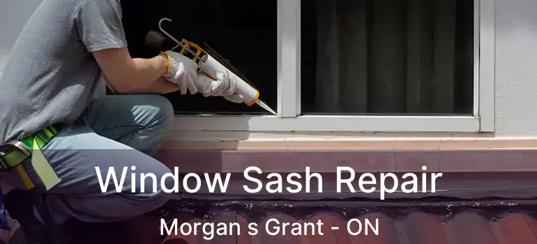  Window Sash Repair Morgan s Grant - ON