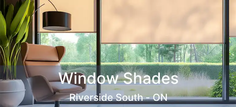  Window Shades Riverside South - ON