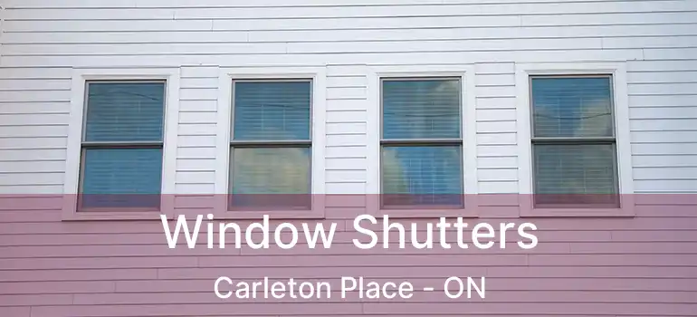  Window Shutters Carleton Place - ON