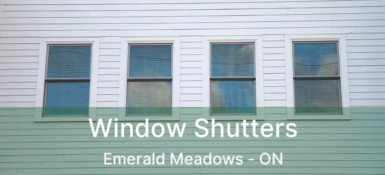 Window Shutters Emerald Meadows - ON