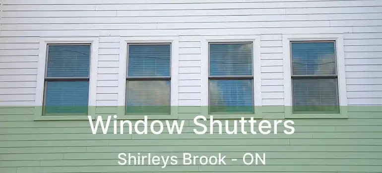  Window Shutters Shirleys Brook - ON