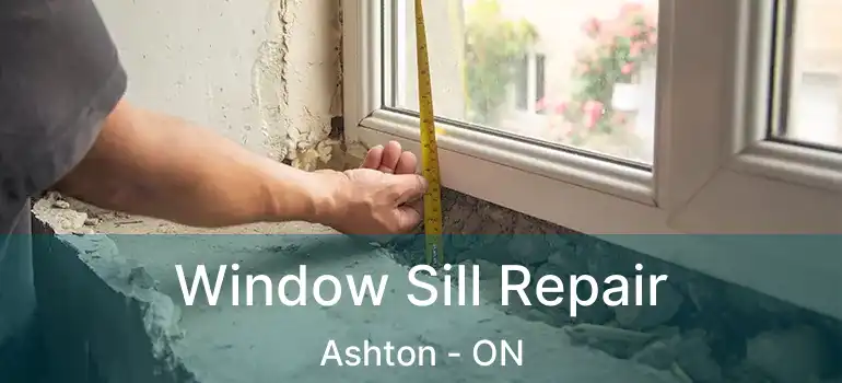  Window Sill Repair Ashton - ON