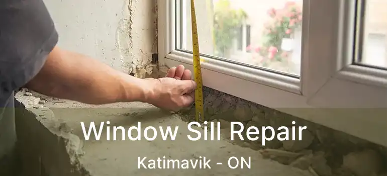  Window Sill Repair Katimavik - ON