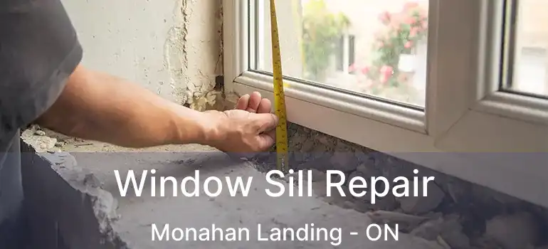  Window Sill Repair Monahan Landing - ON
