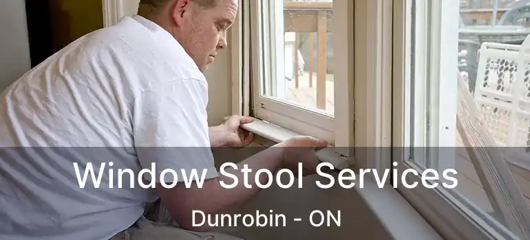  Window Stool Services Dunrobin - ON