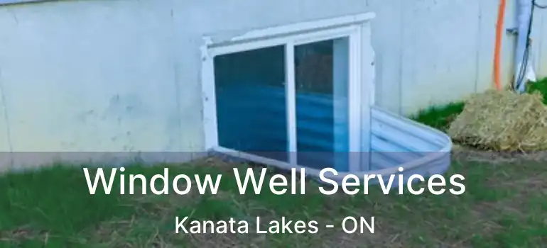  Window Well Services Kanata Lakes - ON