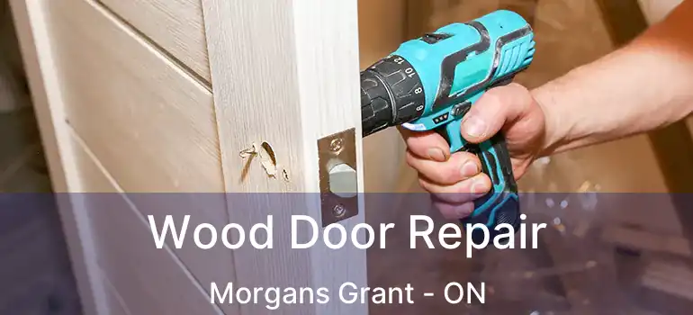 Wood Door Repair Morgans Grant - ON