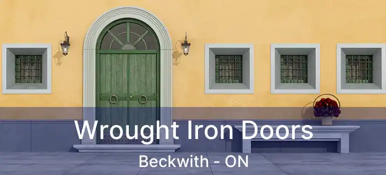  Wrought Iron Doors Beckwith - ON