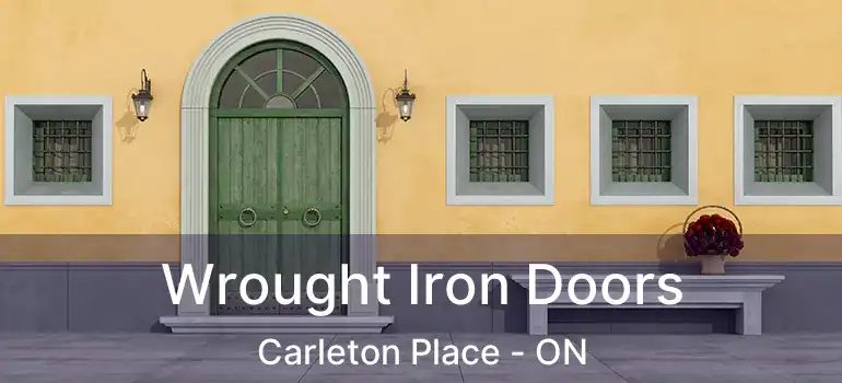  Wrought Iron Doors Carleton Place - ON