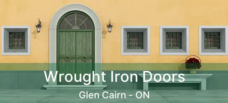  Wrought Iron Doors Glen Cairn - ON