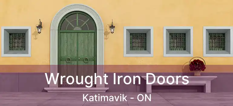  Wrought Iron Doors Katimavik - ON